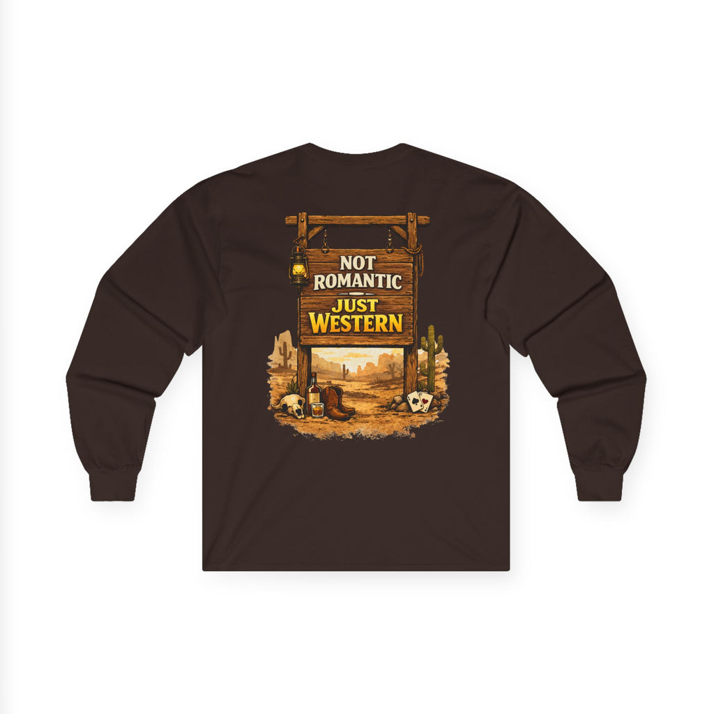 Not Romantic Just Western long sleeve