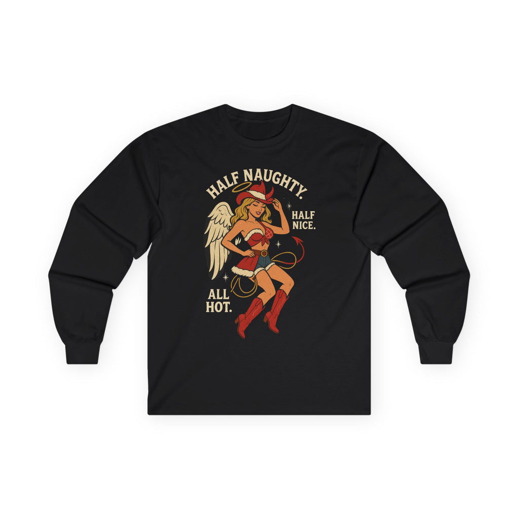 Half Naughty Half Nice All Hot long sleeve tee