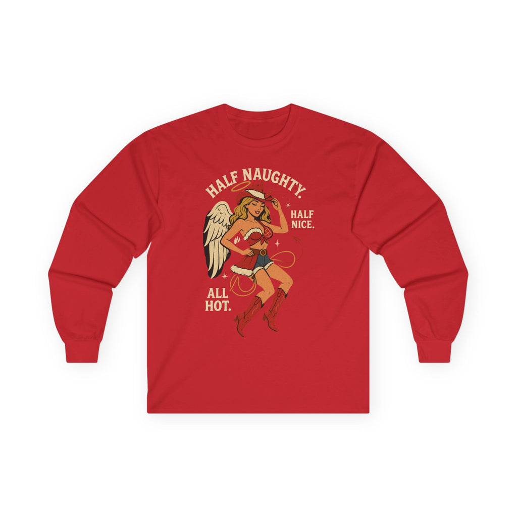 Half Naughty Half Nice All Hot long sleeve tee