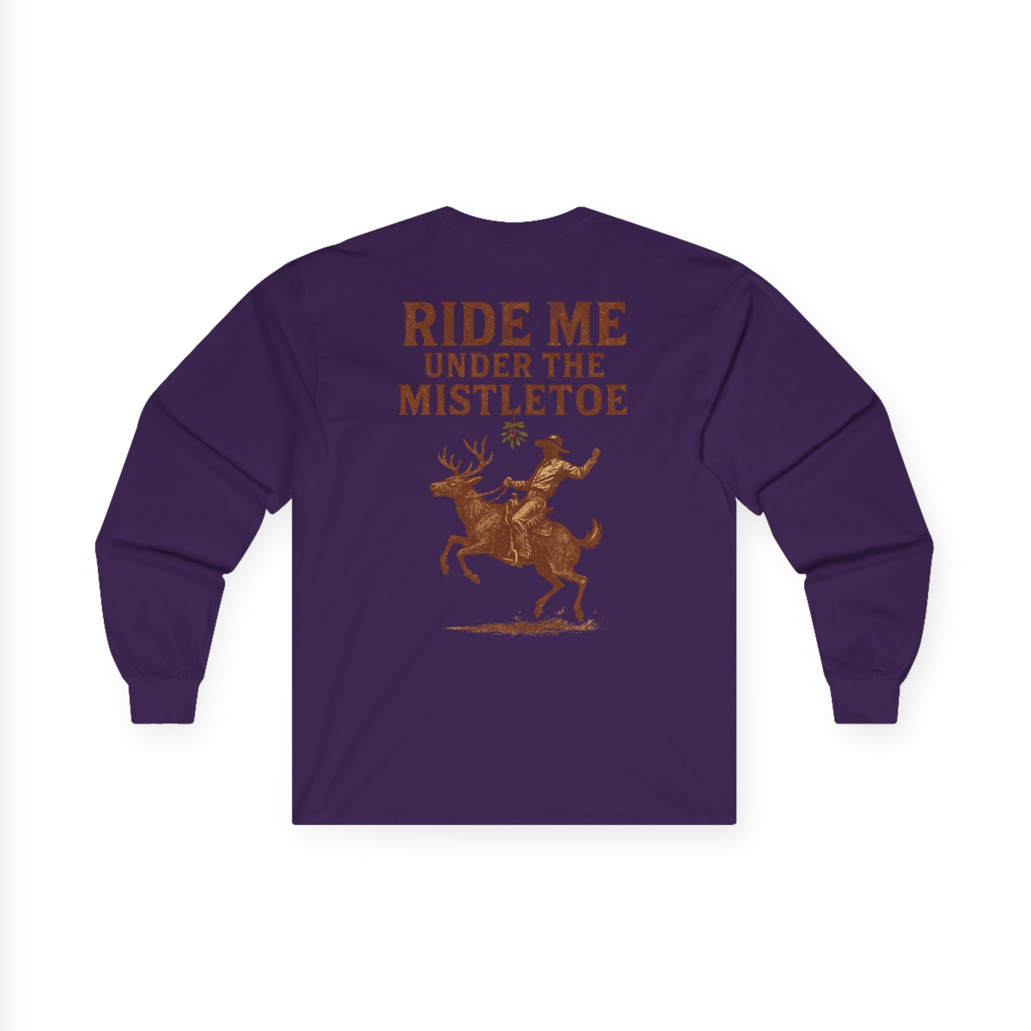 Ride Me Under The Mistletoe Long Sleeve