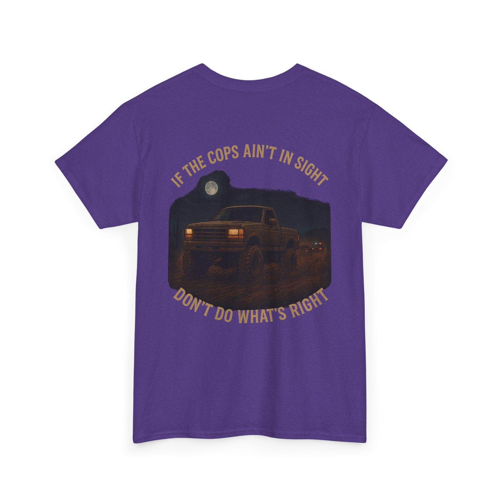 If the Cops Ain't in Sight graphic tee