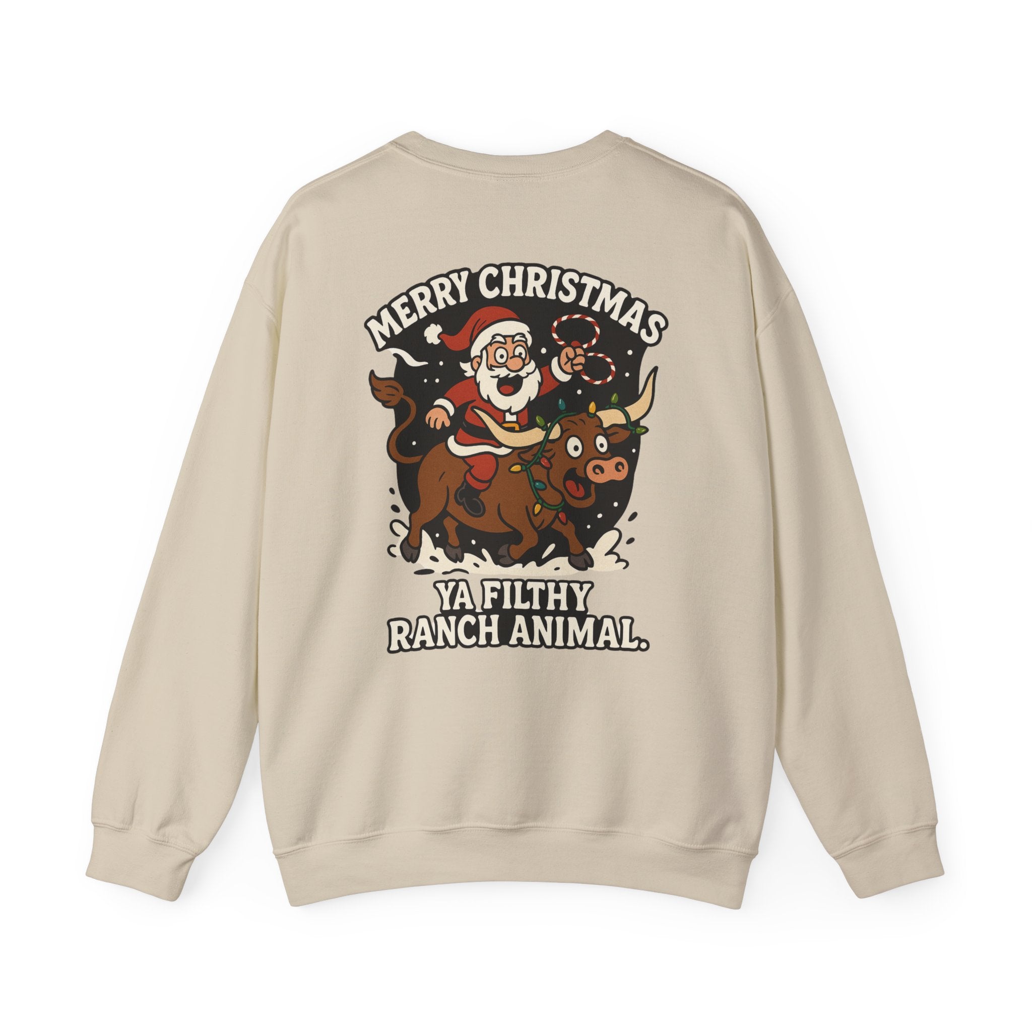 Merry Christmas Ya Filthy Ranch Animal sweatshirt