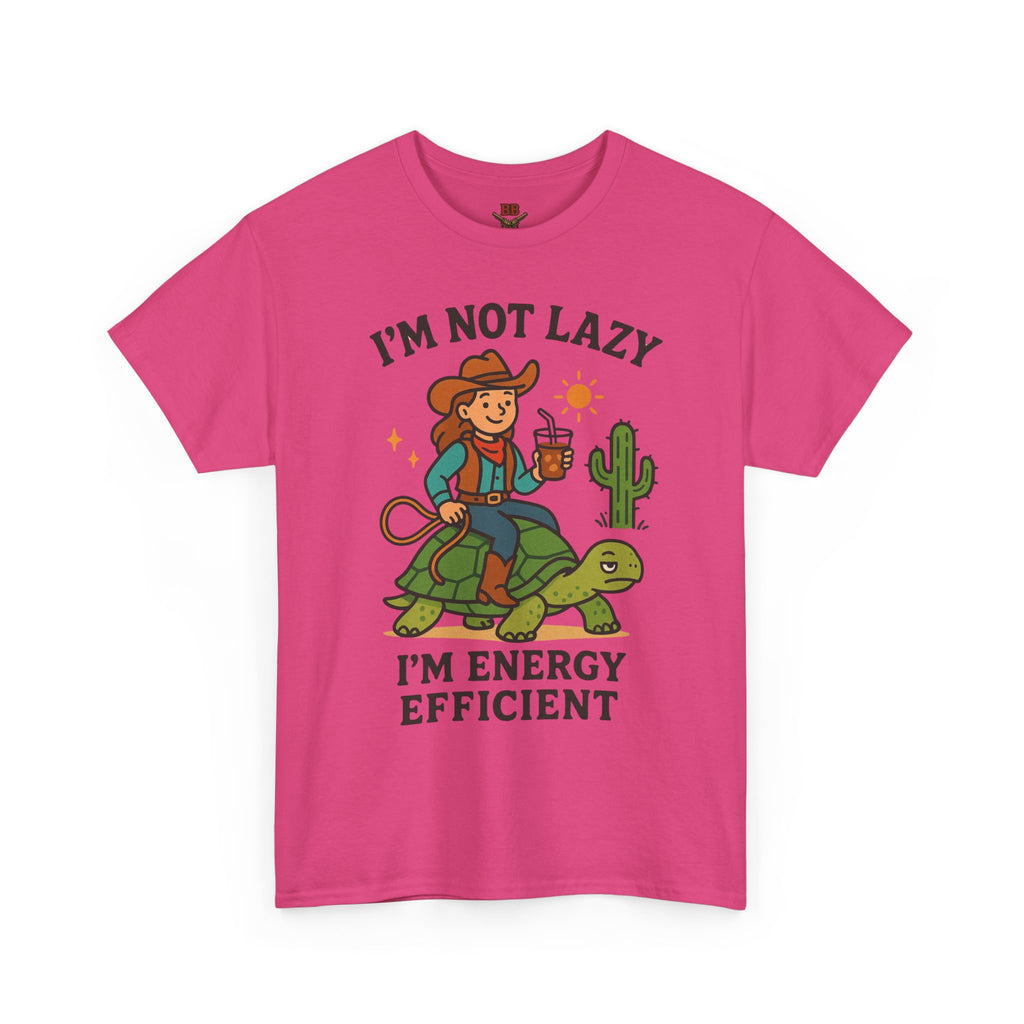 I’m Not Lazy I’m Energy Efficient T-Shirt