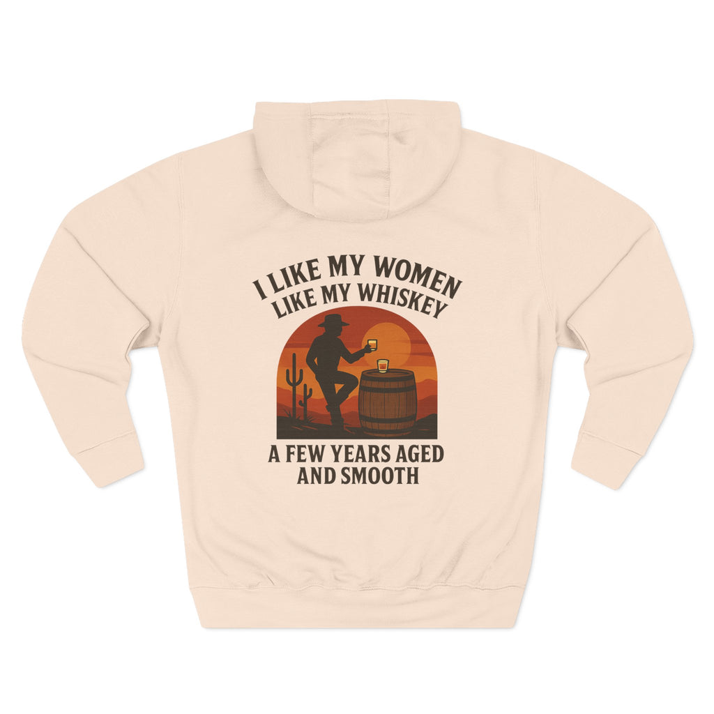 I Like My Women Like My Whiskey Hoodie