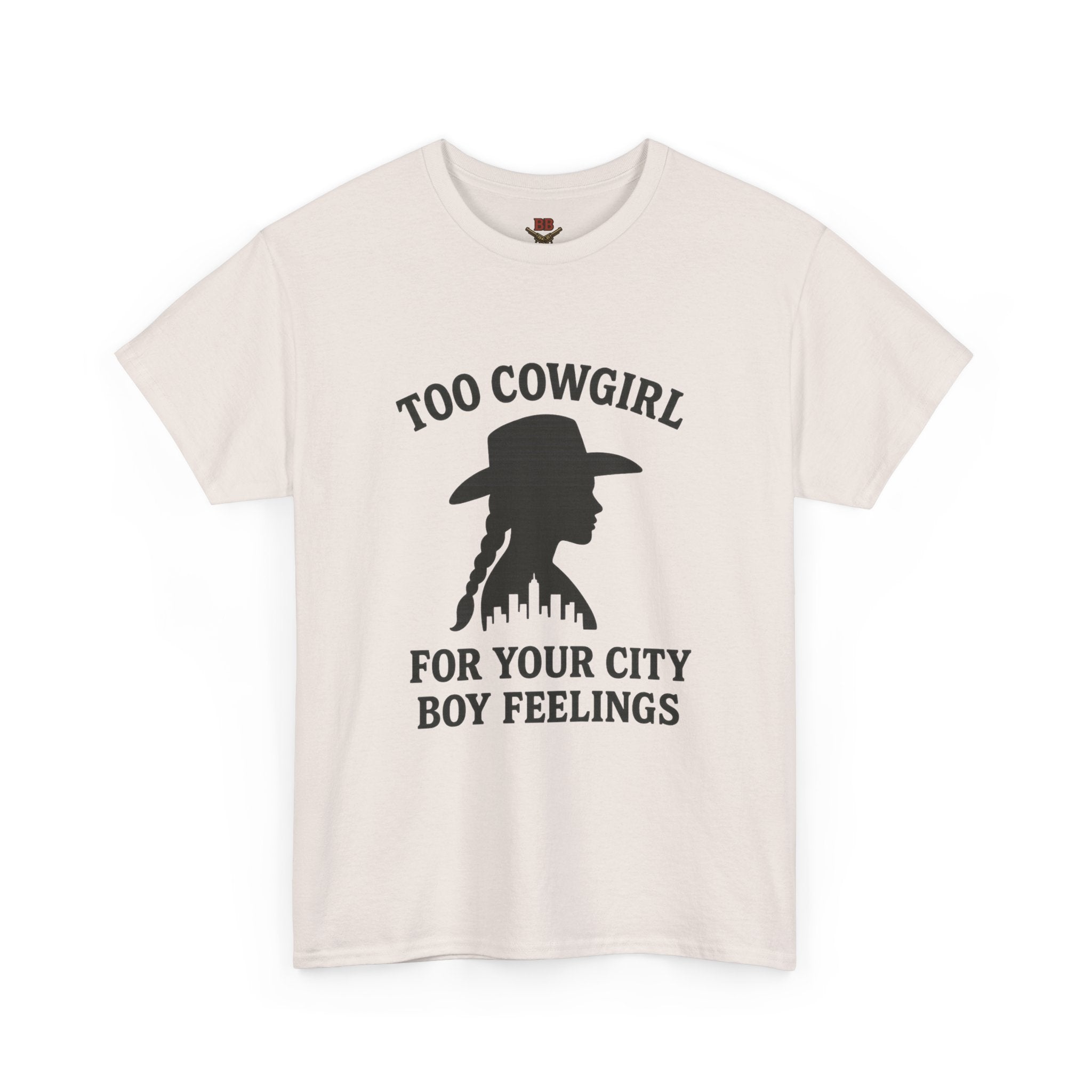 Too Cowgirl For Your City Boy Feelings T-Shirt