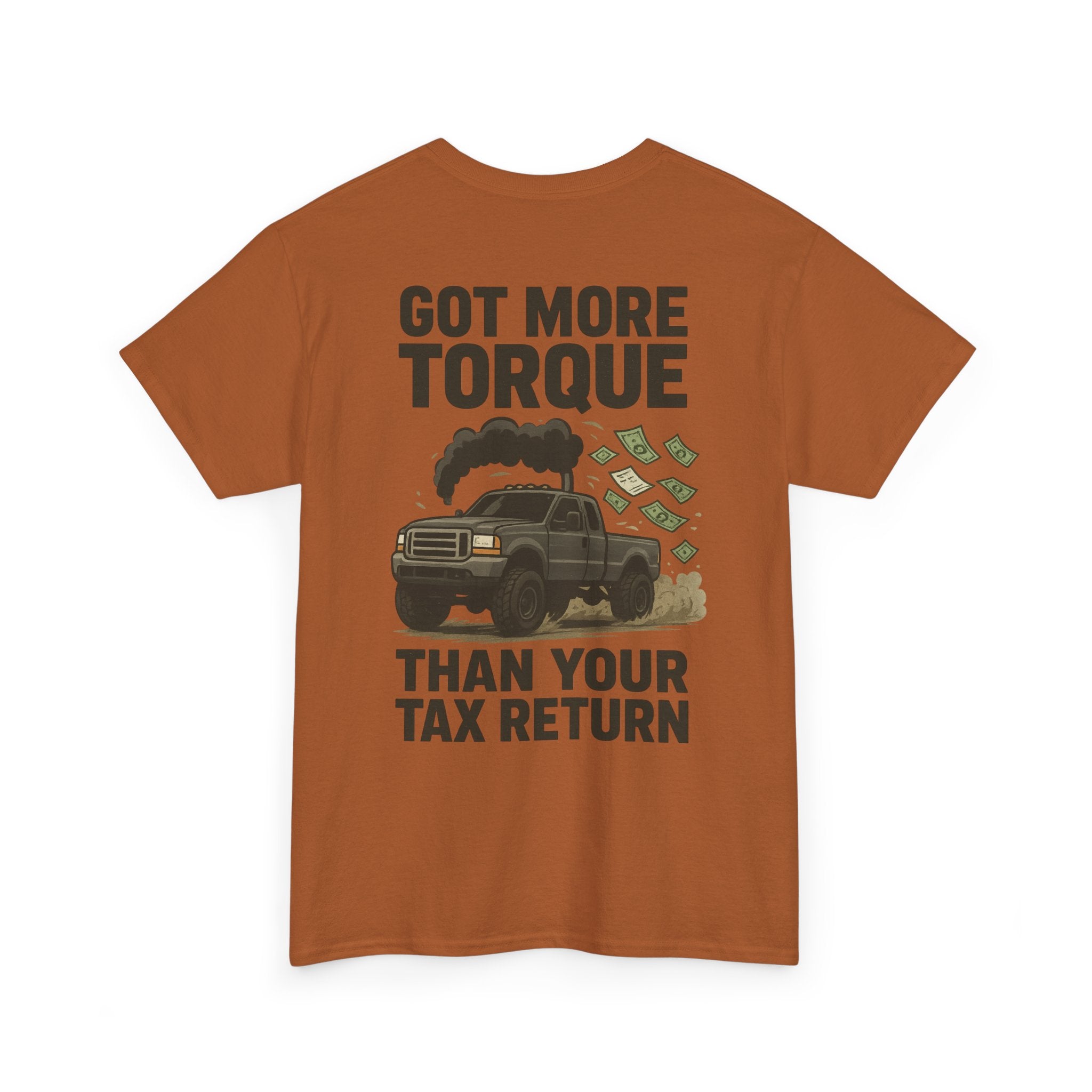 Got More Torque Than Your Tax Return Tee
