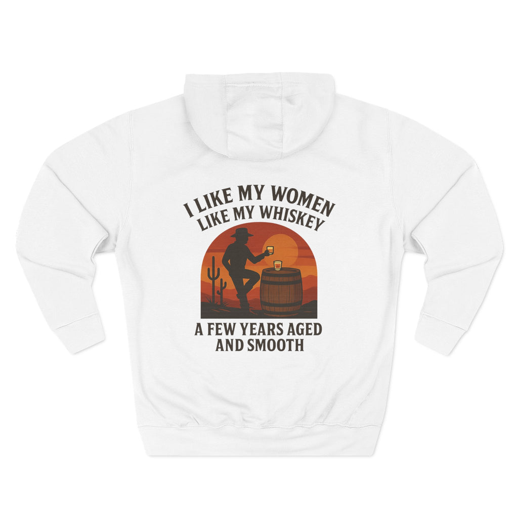 I Like My Women Like My Whiskey Hoodie