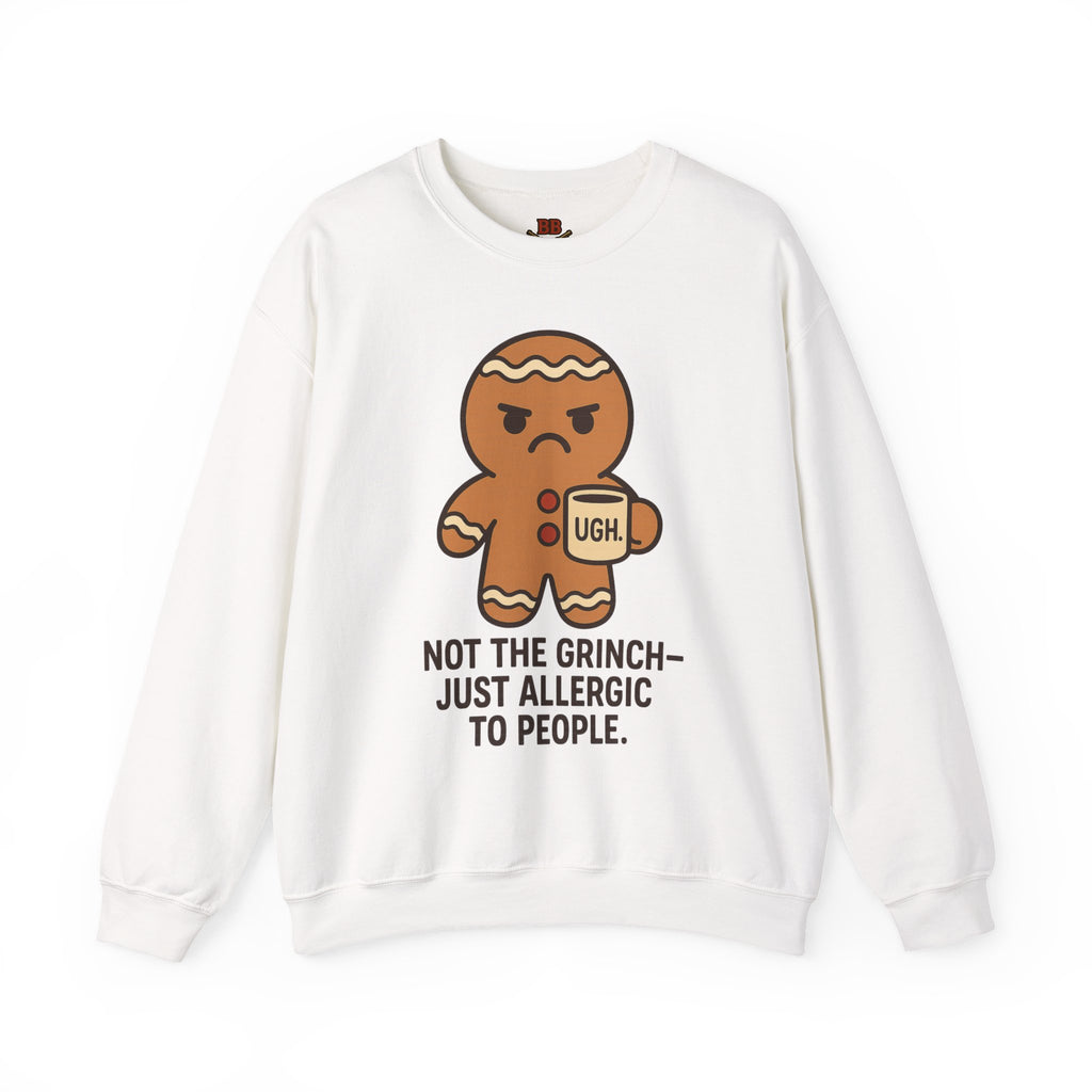 Not the Grinch Just Allergic to People Sweatshirt