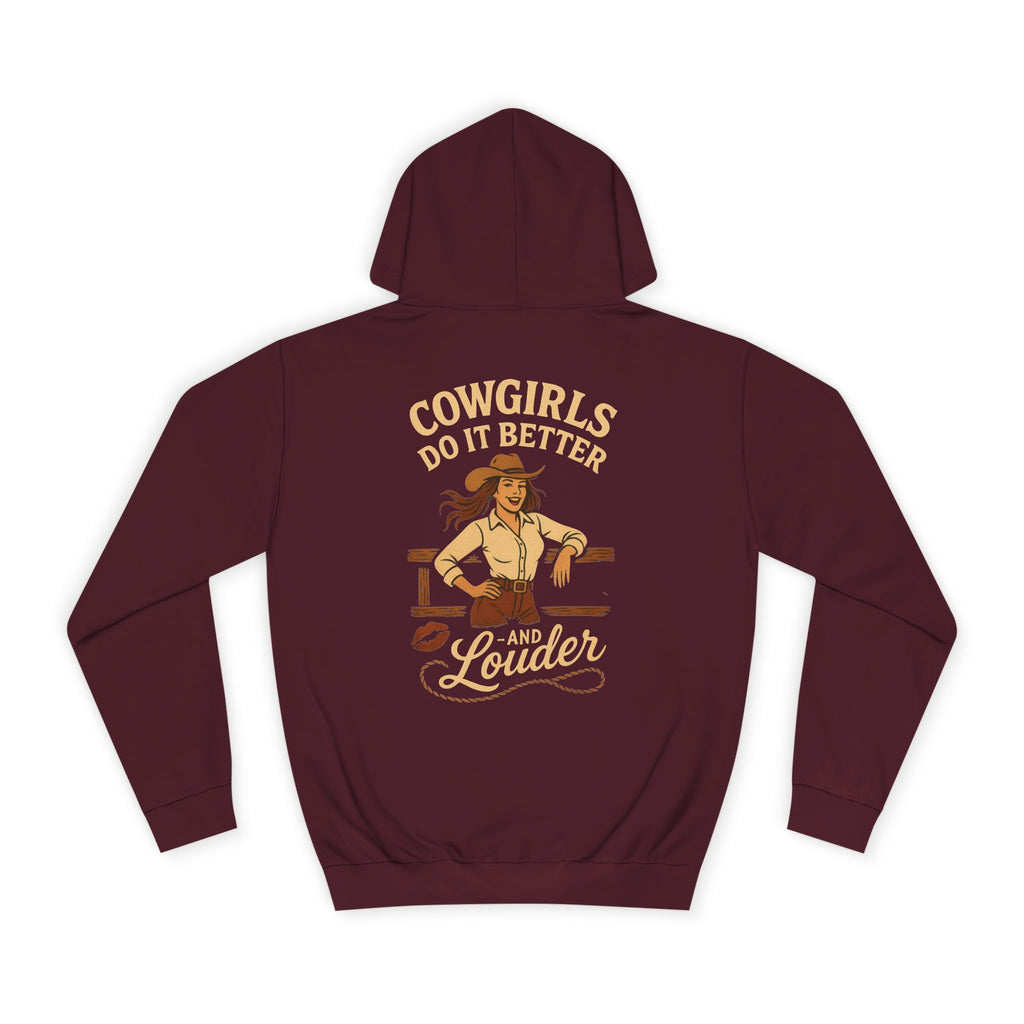 Cowgirls Do It Better Louder Hoodie