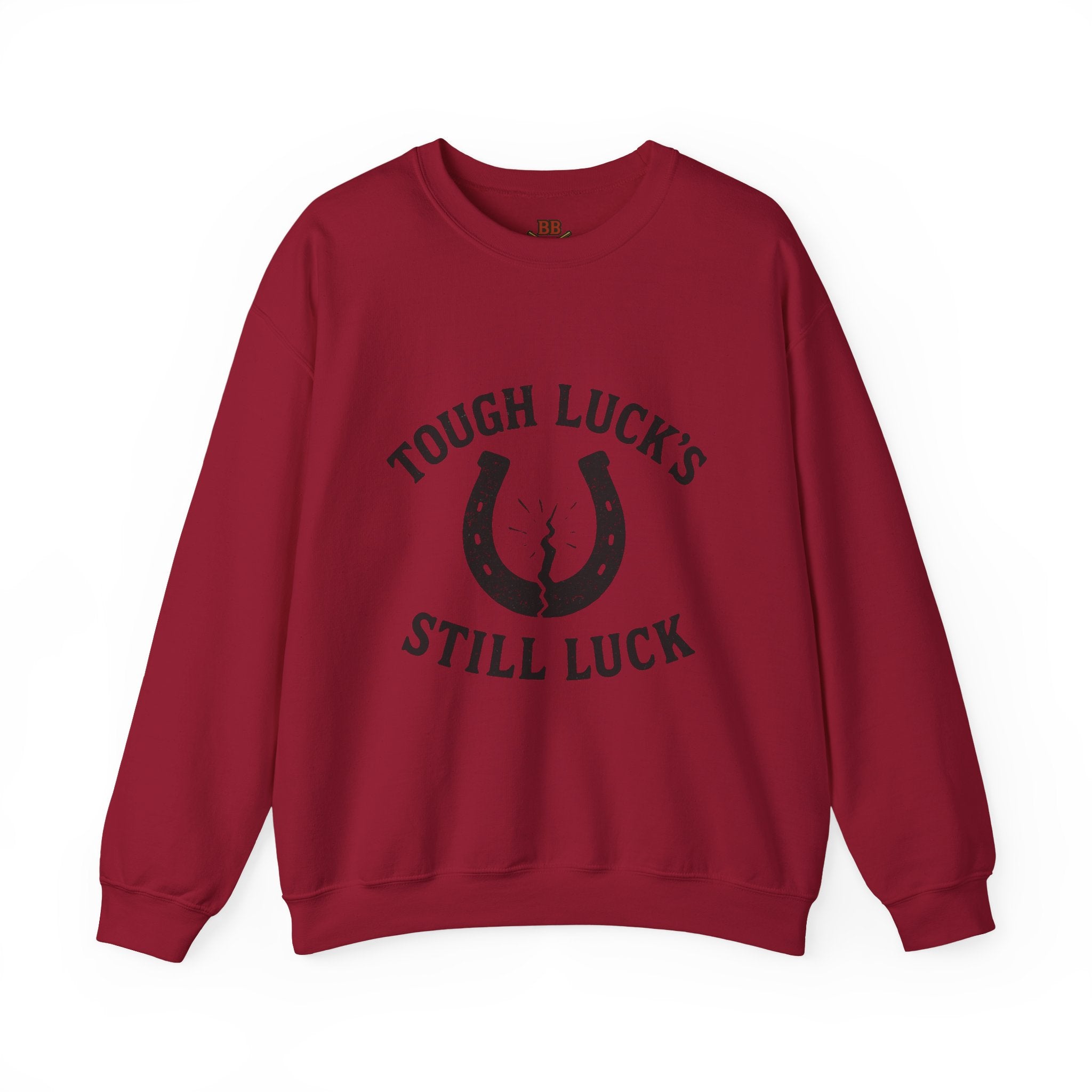 Tough Luck's Still Luck Horseshoe Sweatshirt
