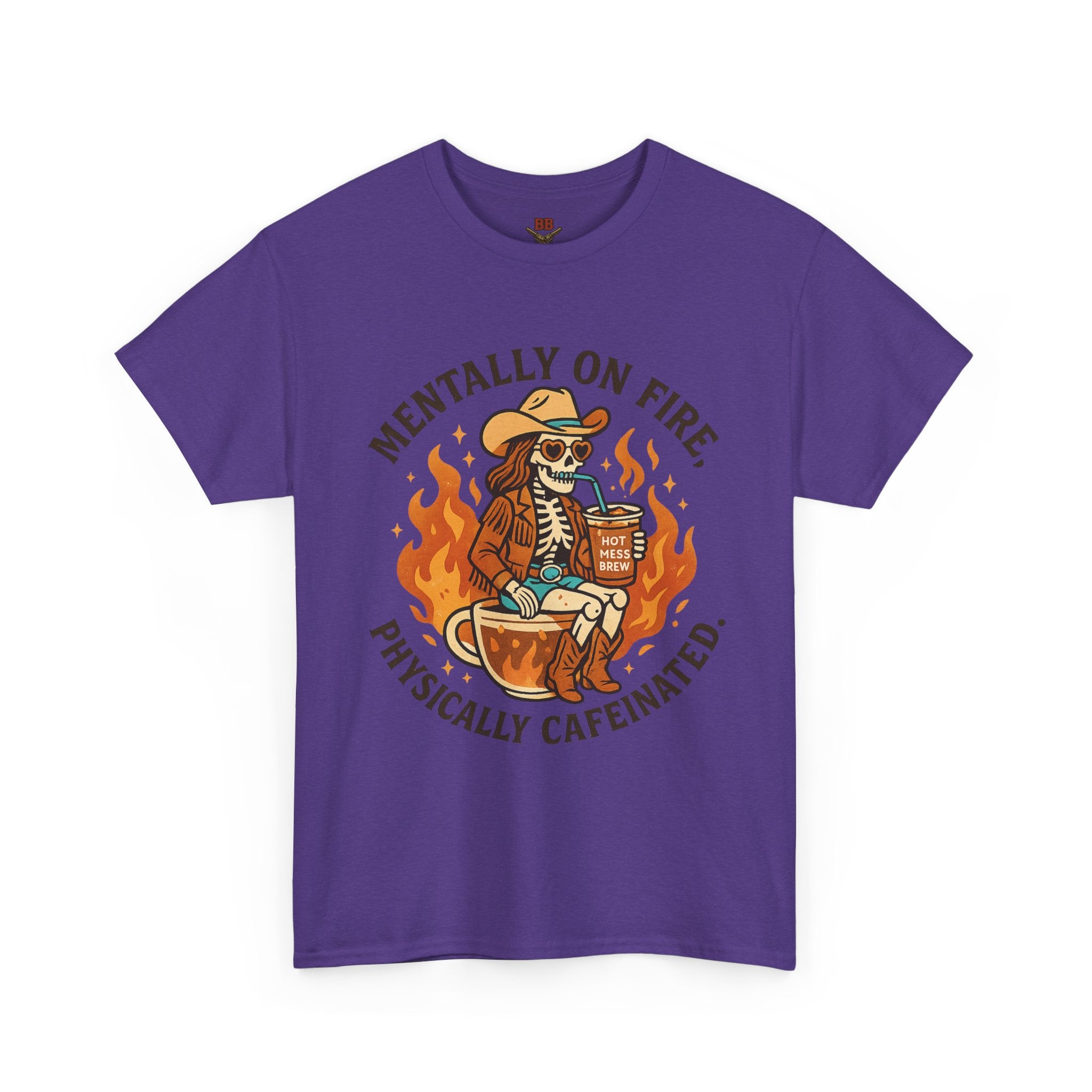 Mentally On Fire Physically Caffeinated Tee