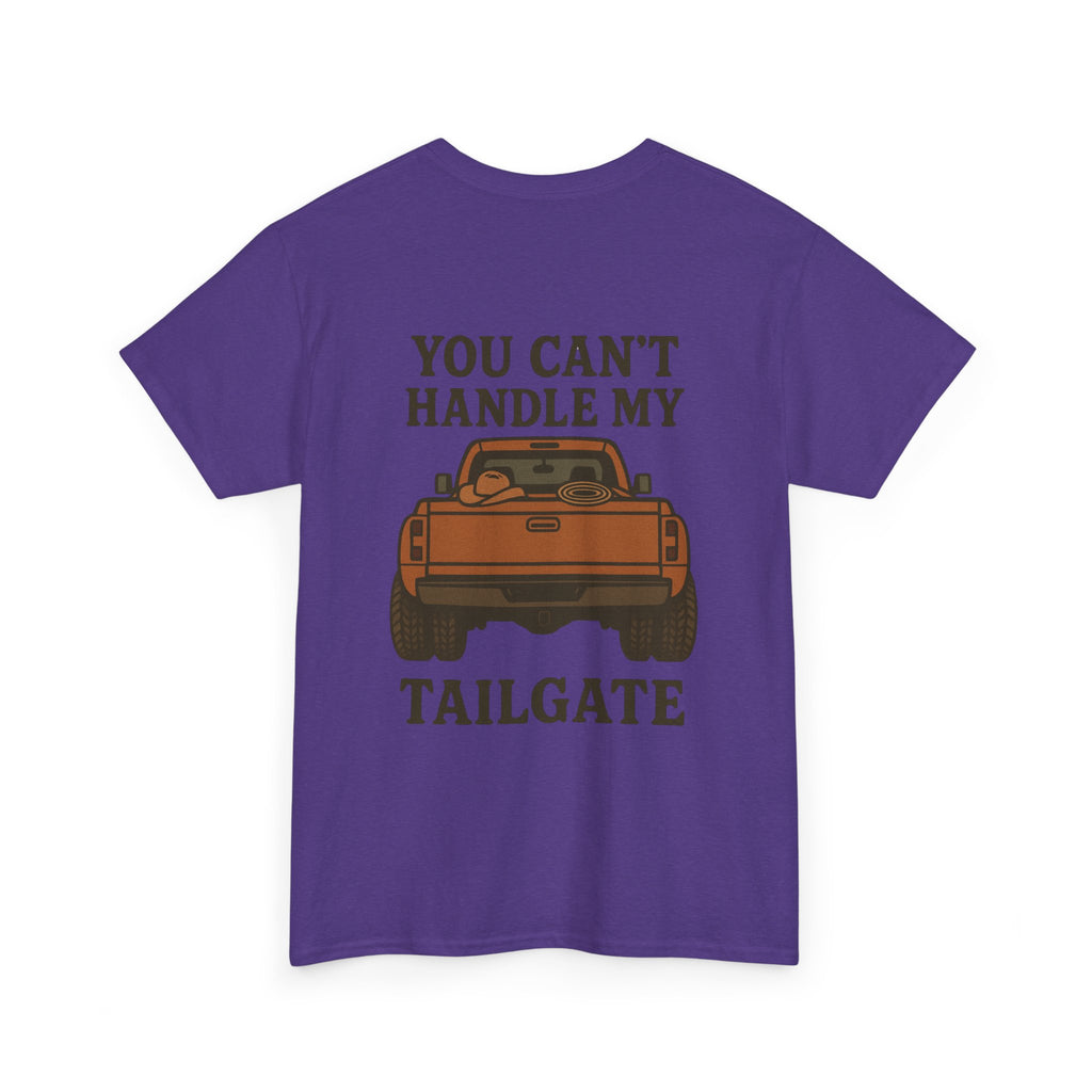 You Can't Handle My Tailgate Tee