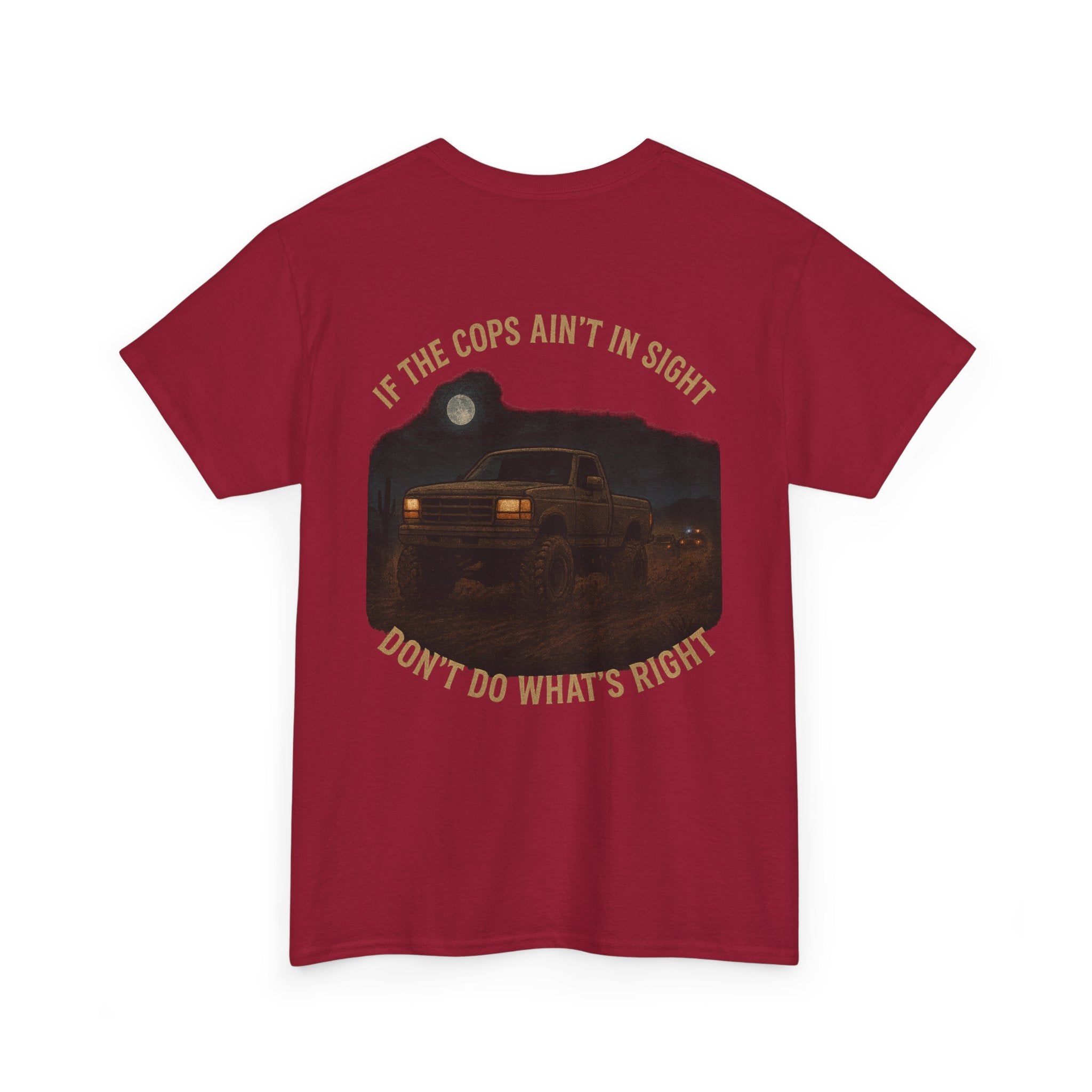 If the Cops Ain't in Sight graphic tee