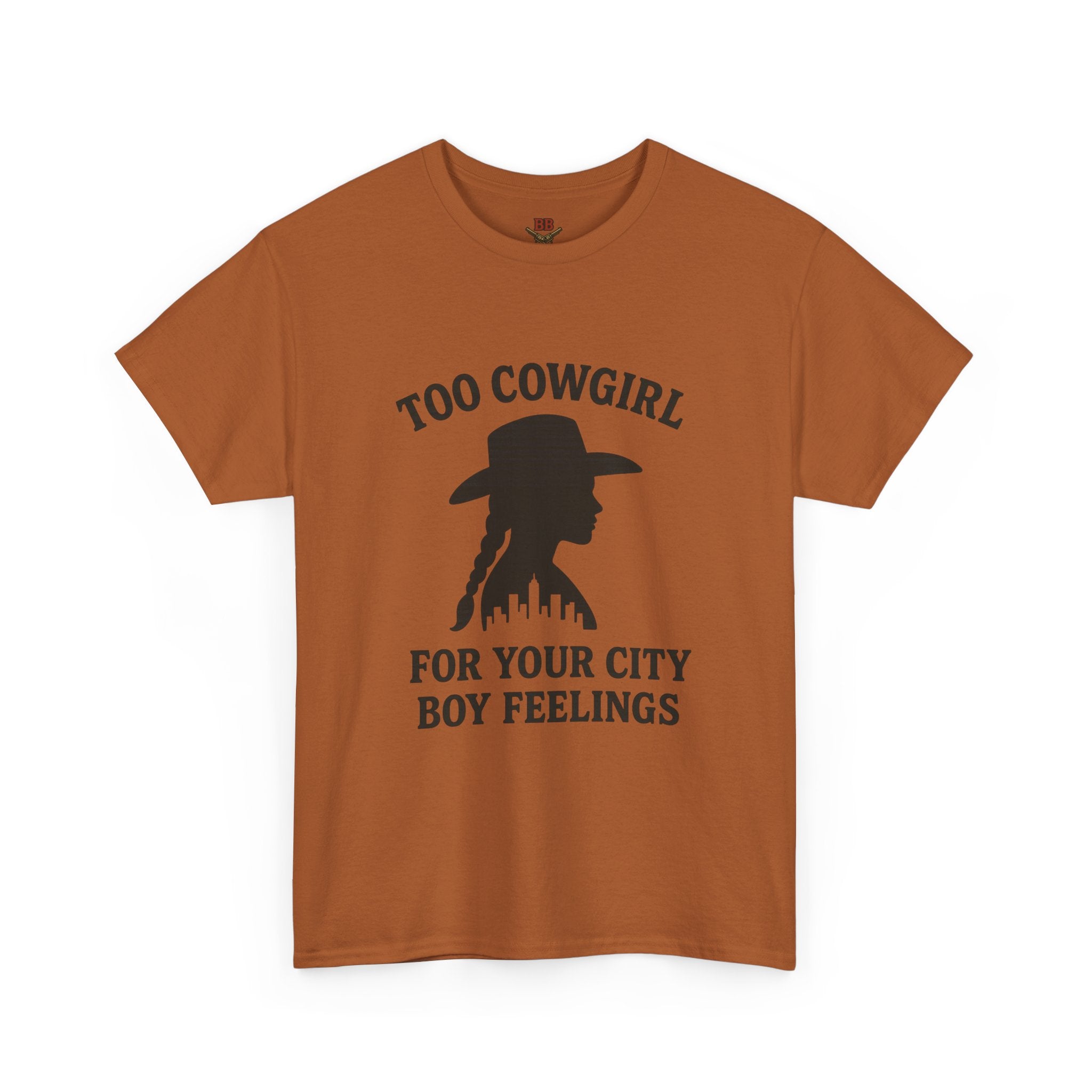 Too Cowgirl For Your City Boy Feelings T-Shirt