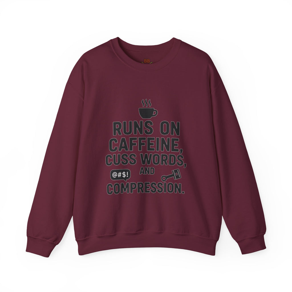 Runs on Caffeine, Cuss Words, & Compression Sweatshirt