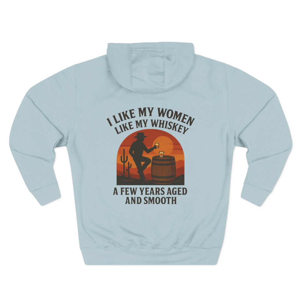 I Like My Women Like My Whiskey Hoodie
