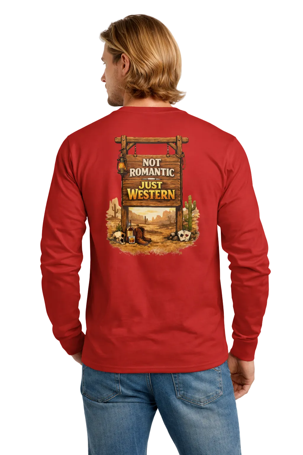 Not Romantic Just Western long sleeve